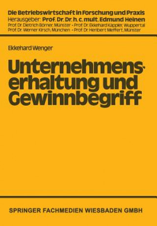 Książka Unternehmenserhaltung Und Gewinnbegriff Ekkehard Wenger