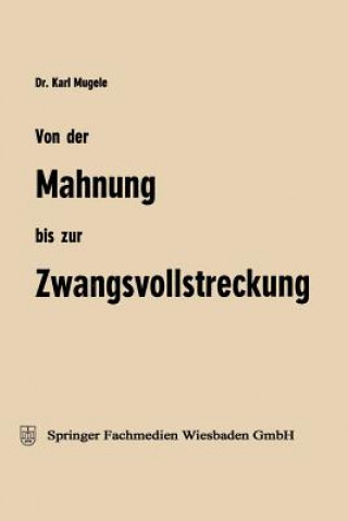 Kniha Von Der Mahnung Bis Zur Zwangsvollstreckung Karl Mugele