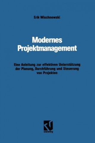 Knjiga Modernes Projektmanagement Erik Wischnewski