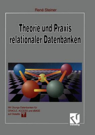 Βιβλίο Theorie und Praxis Relationaler Datenbanken René Steiner