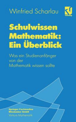 Kniha Schulwissen Mathematik: ein Uberblick Winfried Scharlau