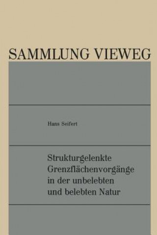 Könyv Strukturgelenkte Grenzfl chenvorg nge in Der Unbelebten Und Belebten Natur Hans Seifert