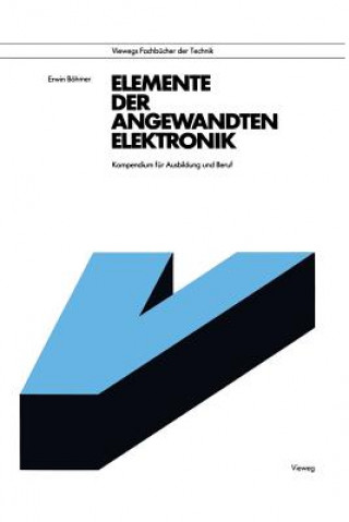 Kniha Elemente der angewandten Elektronik Erwin Böhmer