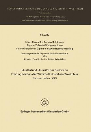 Carte Qualit t Und Quantit t Des Bedarfs an F hrungskr ften Der Wirtschaft Nordrhein-Westfalen Bis Zum Jahre 1990 Gerhard Brinkmann