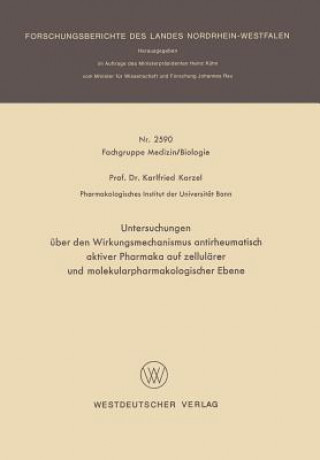 Kniha Untersuchungen UEber Den Wirkungsmechanismus Antirheumatisch Aktiver Pharmaka Auf Zellularer Und Molekularpharmakologischer Ebene Karlfried Karzel