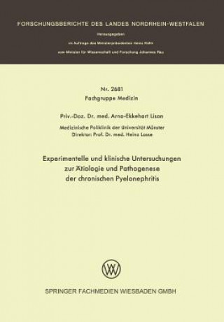 Книга Experimentelle Und Klinische Untersuchungen Zur AEtiologie Und Pathogenese Der Chronischen Pyelonephritis Arno-Ekkehart Lison