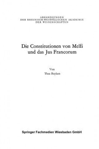 Carte Die Constitutionen Von Melfi Und Das Jus Francorum Thea von der Lieck-Buyken