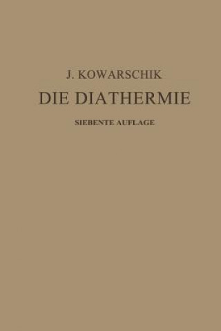 Könyv Die Diathermie J. Kowarschik