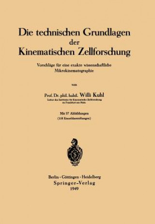 Könyv Die Technischen Grundlagen Der Kinematischen Zellforschung Willi Kuhl
