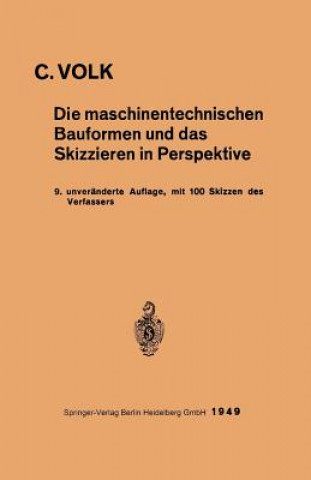 Könyv Maschinentechnischen Bauformen Und Das Skizzieren in Perspektive Carl Volk
