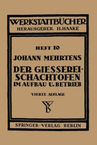 Könyv Der Gießerei-Schachtofen im Aufbau und Betrieb J. Mehrtens