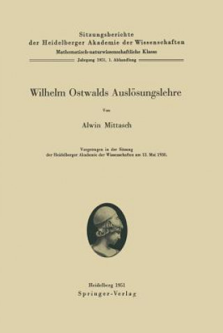 Könyv Wilhelm Ostwalds Ausl sungslehre A. Mittasch