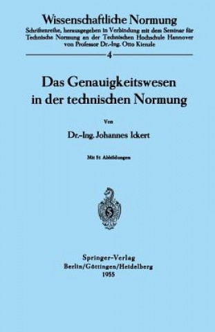 Könyv Das Genauigkeitswesen in Der Technischen Normung J. Ickert