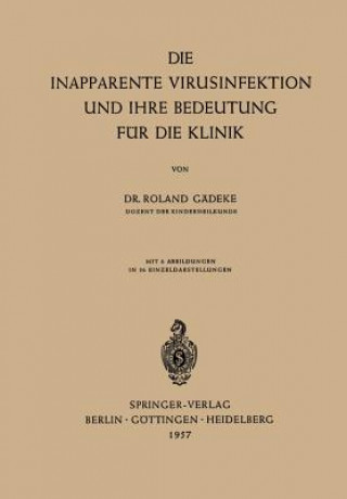 Książka Inapparente Virusinfektion Und Ihre Bedeutung Fur Die Klinik Roland Gädeke