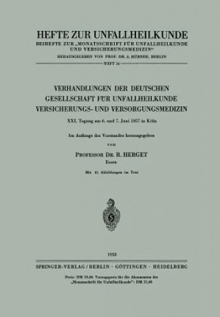 Książka Verhandlungen Der Deutschen Gesellschaft Fur Unfallheilkunde, Versicherungs- Und Versorgungsmedizin R. Herget