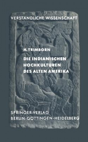 Книга Die Indianischen Hochkulturen Des Alten Amerika H. Trimborn