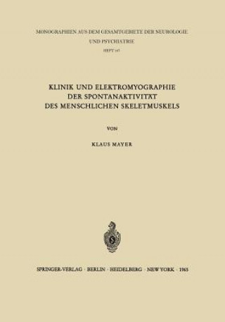 Carte Klinik Und Elektromyographie Der Spontanaktivitat Des Menschlichen Skeletmuskels K. Mayer