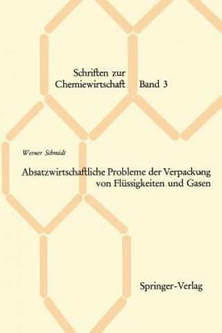 Book Absatzwirtschaftliche Probleme Der Verpackung Von Fl ssigkeiten Und Gasen Werner Schmidt