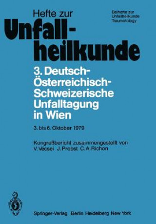 Carte 3. Deutsch-Osterreichisch-Schweizerische Unfalltagung in Wien 3. Bis 6. Oktober 1979 V. Vecsei