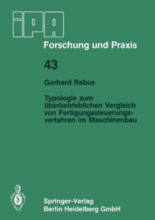 Book Typologie Zum UEberbetrieblichen Vergleich Von Fertigungssteuerungsverfahren Im Maschinenbau Gerhard Rabus