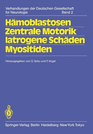 Книга H moblastosen Zentrale Motorik Iatrogene Sch den Myositiden D. Seitz