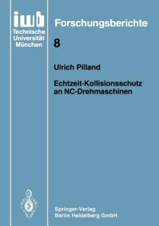 Kniha Echtzeit-Kollisionsschutz an Nc-Drehmaschinen Ulrich Pilland