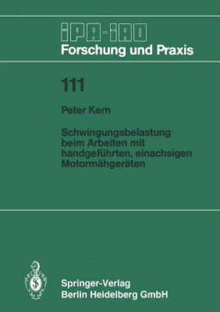 Kniha Schwingungsbelastung Beim Arbeiten Mit Handgef hrten, Einachsigen Motorm hger ten Peter Kern