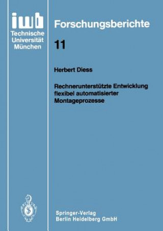 Kniha Rechnerunterst tzte Entwicklung Flexibel Automatisierter Montageprozesse Herbert Diess