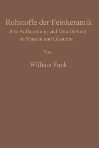 Kniha Die Rohstoffe Der Feinkeramik William Funk