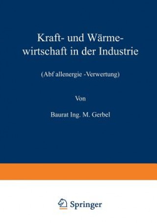 Kniha Kraft- Und W rmewirtschaft in Der Industrie M. Gerbel