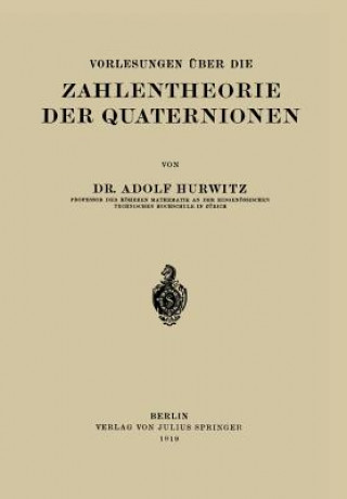 Carte Vorlesungen  ber Die Zahlentheorie Der Quaternionen Adolf Hurwitz