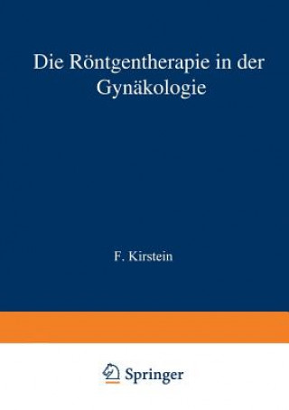 Kniha Die R ntgentherapie in Der Gyn kologie F Kirstein