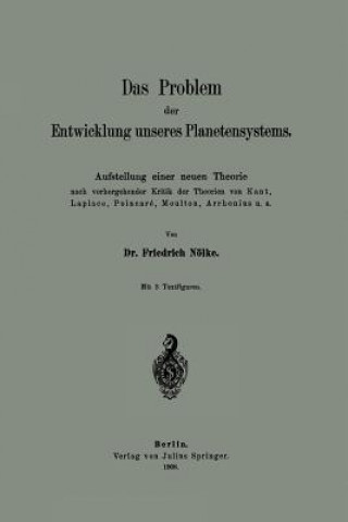 Kniha Das Problem Der Entwicklung Unseres Planetensystems Friedrich Nölke