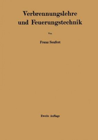 Książka Verbrennungslehre Und Feuerungstechnik Franz Seufert