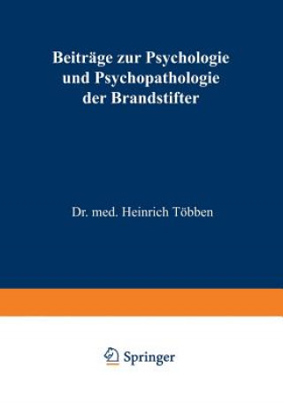 Kniha Beitr ge Zur Psychologie Und Psychopathologie Der Brandstifter Heinrich Többen