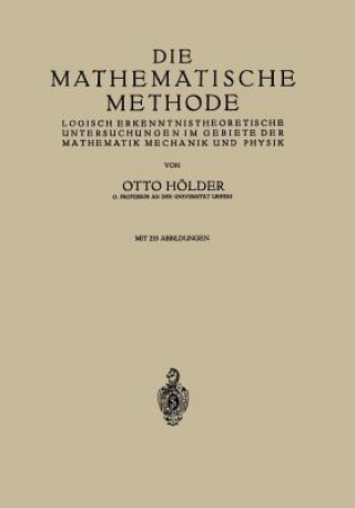 Libro Die Mathematische Methode Otto Hölder