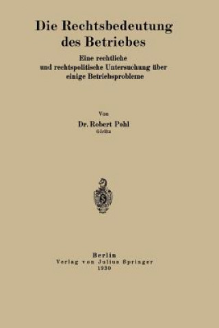 Kniha Die Rechtsbedeutung Des Betriebes Robert Pohl