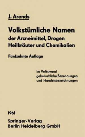 Carte Volkst mliche Namen Der Arzneimittel, Drogen Heilkr uter Und Chemikalien Johannes Arends