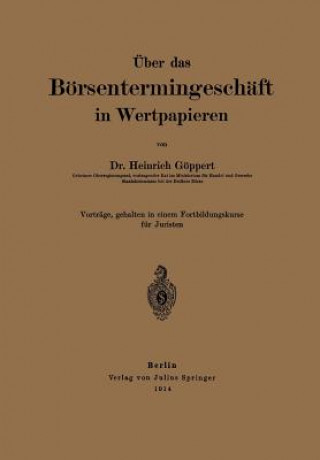 Kniha UEber Das Boersentermingeschaft in Wertpapieren Heinrich Göppert