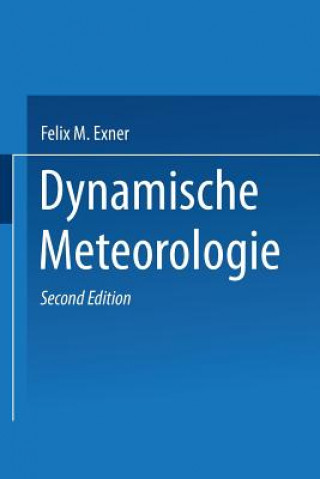 Kniha Dynamische Meteorologie Felix M. Exner