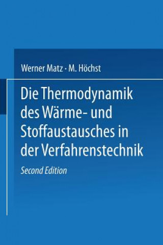 Carte Die Thermodynamik des Wärme- und Stoffaustausches in der Verfahrenstechnik W. Matz
