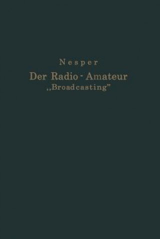Kniha Der Radio-Amateur "broadcasting" Eugen Nesper