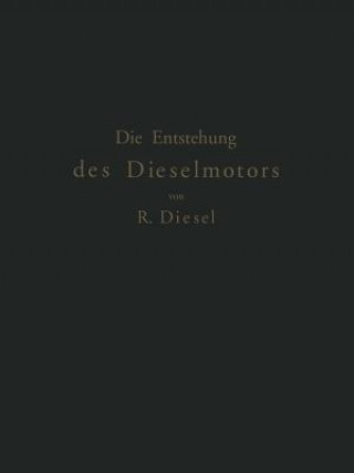 Könyv Die Entstehung Des Dieselmotors Rudolf Diesel