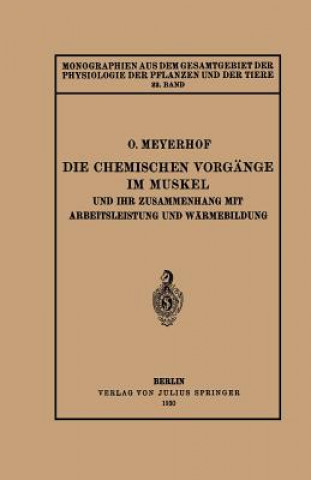 Libro Chemischen Vorg nge Im Muskel Und Ihr Zusammenhang Mit Arbeitsleistung Und W rmebildung Otto Meyerhof