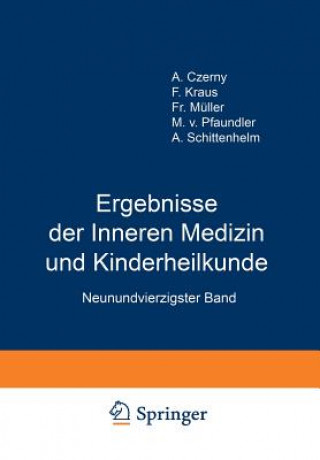 Könyv Ergebnisse Der Inneren Medizin Und Kinderheilkunde M. v. Pfaundler