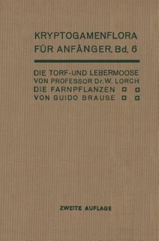 Kniha Torf- Und Lebermoose / Die Farnpflanzen Wilhelm Lorch