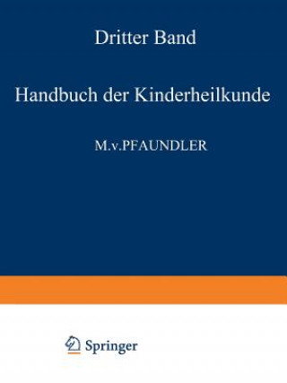 Knjiga Handbuch Der Kinderheilkunde M. von Pfaundler