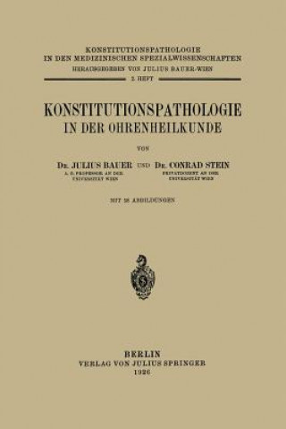 Kniha Konstitutionspathologie in Der Ohrenheilkunde Julius Bauer