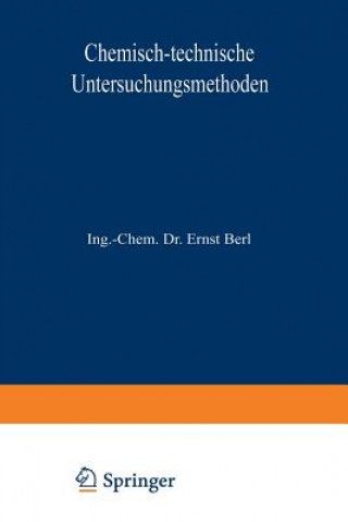 Könyv Chemisch-Technische Untersuchungsmethoden Berl Lunge