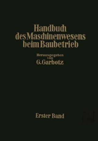 Könyv Handbuch Des Maschinenwesens Beim Baubetrieb Otto Walch